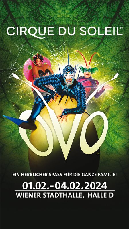 Cirque du Soleil OVO - Live Nation Austria GmbH